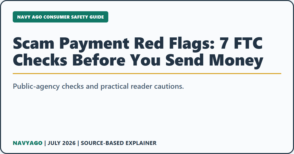 Scam Payment Red Flags: 7 FTC Checks Before You Send Money
